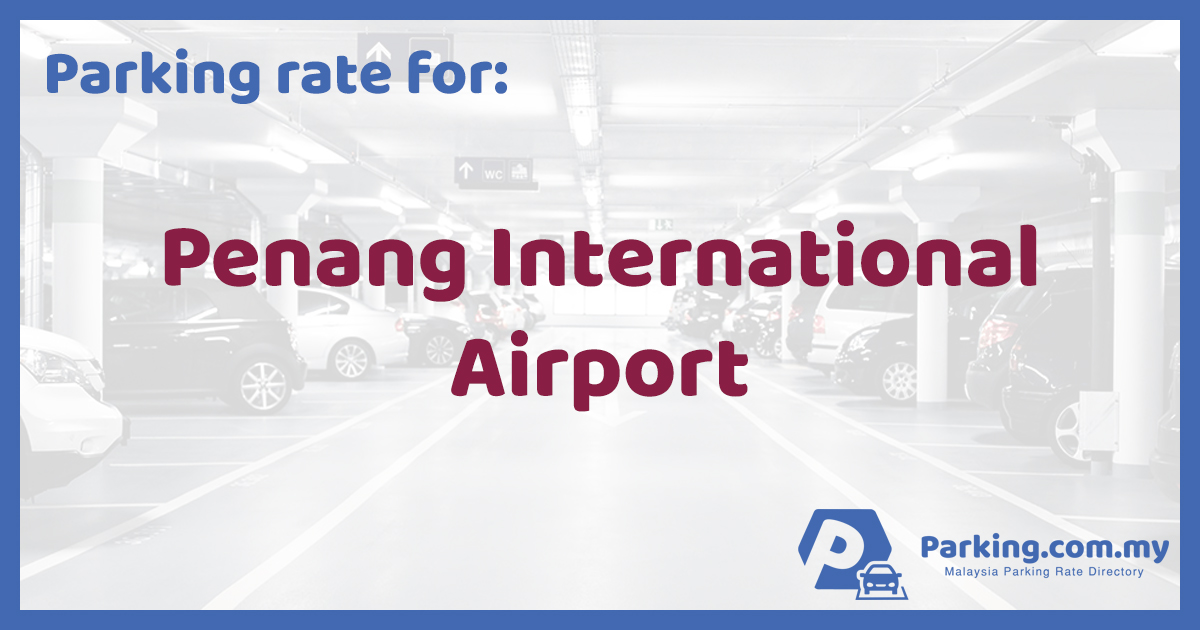 penang airport parking fee