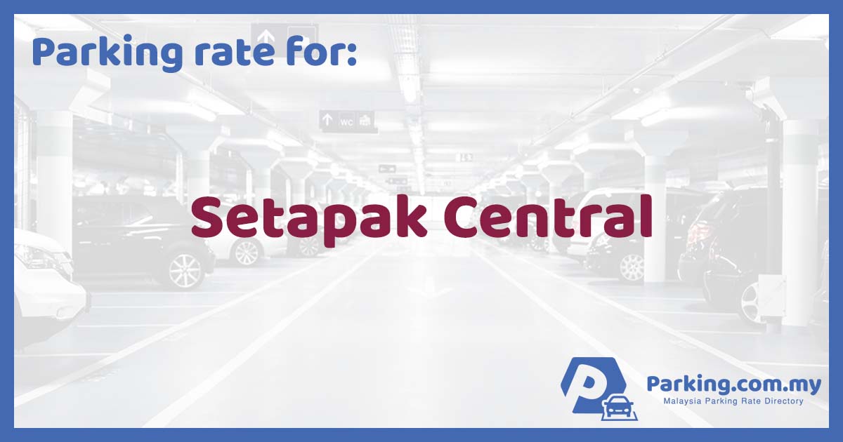 ð Parking Rate | Setapak Central